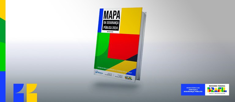 MJSP disponibiliza Mapa da Segurança Pública 2024, com os indicadores e dados estatísticos